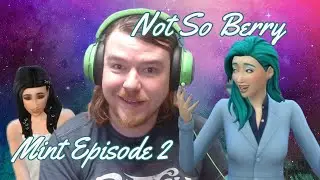 The Sims 4 Not So Berry Challenge - Mint Episode 2