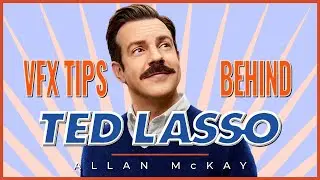 TED LASSO: VFX Behind-the-Scene Secrets Exposed by Supervisor James MacLaghlan!