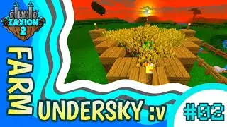Farm UnderSky :v || Zaxion SMP S2