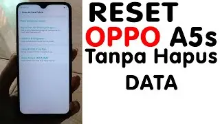 How to Factory Reset OPPO A5S Without Deleting Data (Photos/Videos/Contacts/Safe)