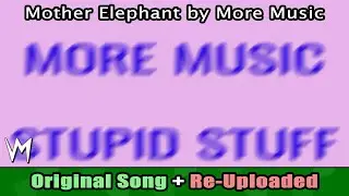 Mother Elephant By More Music (All Songs) | Re-Uploaded