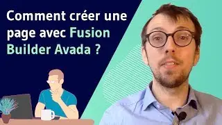Comment créer une page avec le Fusion Builder Avada ?