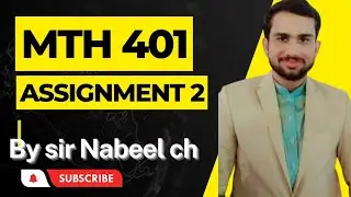 Mth 401 assignment solution @studytips3.0 #sirnabeelch