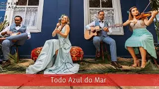 Keyla Vilaça- Música para Casamentos| Todo Azul do Mar