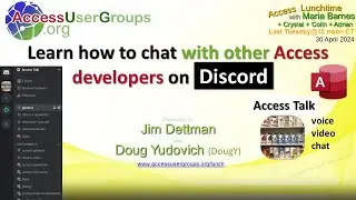 AL: Learn how to chat with other Access developers on Discord with Jim Dettman and Doug Yudovich
