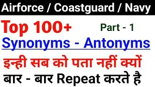 Top 100 Synonyms/Antonyms Part-1 For Airforce Coastguard & Navy Exam 2025