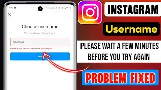 Please wait a few minutes before you try again Instagram Problem Solve | Instagram Choose Username