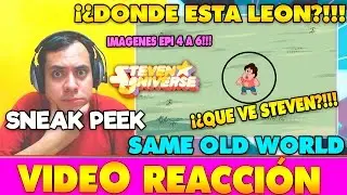 STEVEN UNIVERSE - Same Old World ¿Donde está el León? SNEAK PEEK. IMAGENES FILTRADAS EPISODIO 4 a 6.