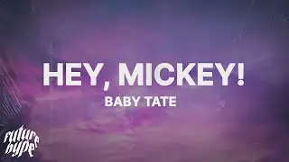 Baby Tate - Hey, Mickey! (Lyrics) "oh mickey you're so fine"