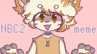 °•.NBC2 animation meme°•.completed robux ych.•°