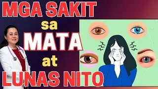 Mga Sakit Sa Mata at Lunas Nito. - By Doc Liza Ramoso-Ong