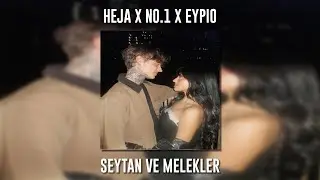 Heja ft. No.1 ft. Eypio - Şeytan Ve Melekler (Speed Up)