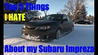 5 Things I HATE about my Subaru Impreza