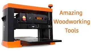 5 Amazing Woodworking tools