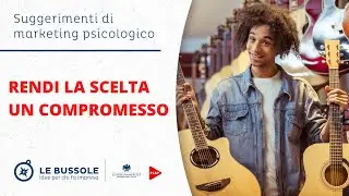Rendi la scelta un compromesso - Suggerimenti di marketing psicologico