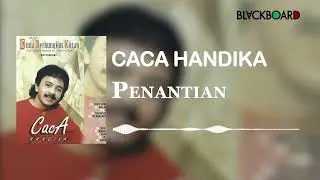 Caca Handika - Penantian
