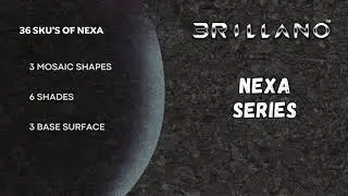 COMPLETE COLLECTION OF NEXA STONE MOSAIC & BASE SERIES