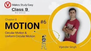 Circular Motion  | Motion Class 9