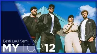 🇪🇪 Estonia 2021: Eesti Laul - Semi-Final 2 - My Top 12