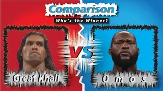 The Great Khali vs Omos Comparison😎