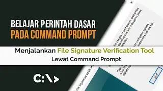 Belajar Command Prompt 71 | Menjalankan File Signature Verification Tool  lewat CMD