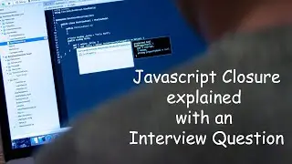 Javascript Closure explained with an Interview Question