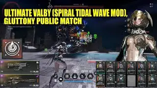 Ultimate Valby, Gluttony Public Match ,Support Build (Spiral Tidal Wave Module)
