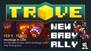 ❤ TROVE | HOW TO COMPLETE VALENTINE QUEST 2021 | New Baby Heckbug Ally!