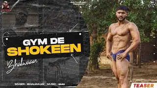 Bhallwaan - Gym De Shokeen (Official Trailer)