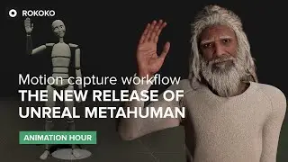 Unreal Engine MetaHuman Motion Capture Workflow - Rokoko Animation Hour