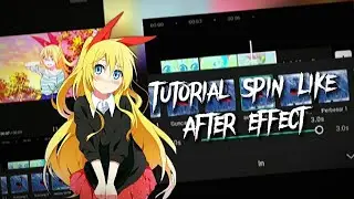 Tutorial Spin Like After Effect + Rsmb/Montion blur || CapCut Tutorial   || Anime Edit