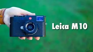 Leica M10 | Is it worth the money?