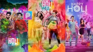 PicsArt Happy Holi Photo Editing Tutorial 2019 || PicsArt Holi Special Editing ||Best Colour Effect