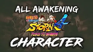 all AWAKENING CHARACTER !!! Naruto Shippuden Ultimate Ninja Storm 4 : Road to Boruto