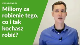 Jak naprawdę zarobić na swojej pasji