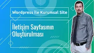Wordpress İle Kurumsal WebSitesi Yapımı #13: İletişim Sayfası Oluşturalım