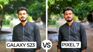 google pixel 7 vs samsung galaxy s23 camera comparison