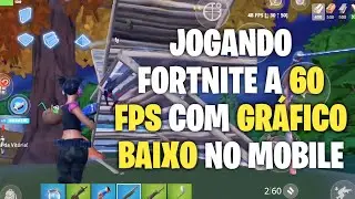Jogando Fortnite A 60 Fps Com Gráfico Baixo No Mobile 🔥👾