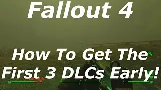 Fallout 4 - How To Get The First Three DLC Packs / Add Ons Early Guide! (Fallout 4 DLC News)