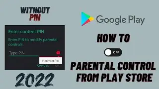 How to Remove Parental Control From Google Play Store | Turn Off Parental Control Without Pin (2022)