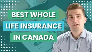 The Best Whole Life Insurance Companies in Canada [2024] 🇨🇦