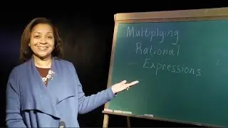 How To Multiply Rational Expressions