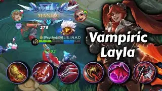 LAYLA is a VAMPIRE!! (CRAZY RED BUILD) + MANIAC!! | Layla Gameplay