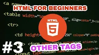 #3 MORE ON HTML TAGS