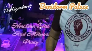 The Signatures Northern Soul Live at Benidorm Palace - Northern Soul and Motown Party September 2024