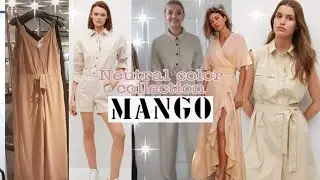 MANGO NEUTRAL COLORS WOMEN'S COLLECTION SPRING- SUMMER  2021