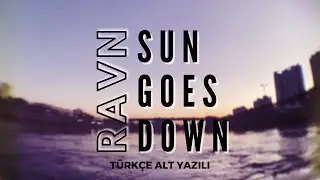 [Türkçe Alt Yazılı] RAVN -  가끔 자주 (Sun Goes Down)