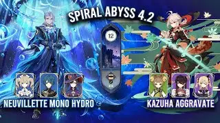 Spiral Abyss 4.2 - C1 Neuvillette Mono Hydro & C2 Kazuha Aggravate | Genshin Impact