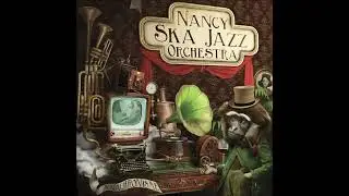 Nancy Ska Jazz Orchestra - Démineur
