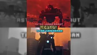 Titan Cameraman Vs Astro Juggernaut